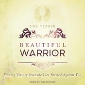 Beautiful Warrior by  Tina Yeager audiobook