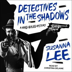 Detectives in the Shadows by Susanna Lee audiobook