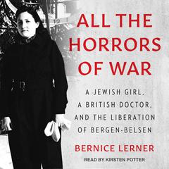 All the Horrors of War by Bernice Lerner audiobook