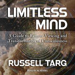 Limitless Mind by Russell Targ audiobook