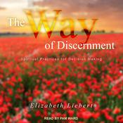 The Way of Discernment by  Elizabeth Liebert audiobook