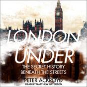 London Under by  Peter Ackroyd audiobook