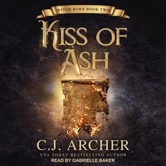 Kiss of Ash by C. J. Archer audiobook