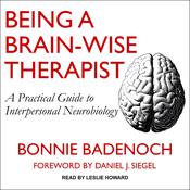 Being a Brain-Wise Therapist by  Bonnie Badenoch audiobook