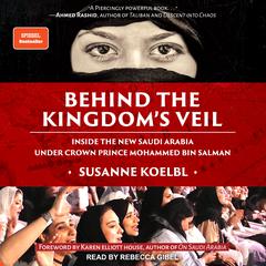 Behind the Kingdom's Veil by Susanne Koelbl audiobook