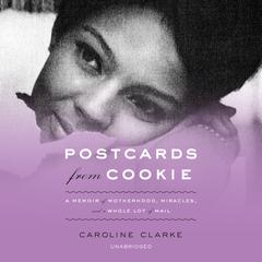 Postcards from Cookie by Caroline Clarke audiobook