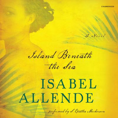 Island Beneath the Sea by Isabel Allende audiobook