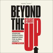 Beyond the Startup by  Ralf Specht audiobook