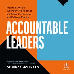 Accountable Leaders by Vince Molinaro audiobook