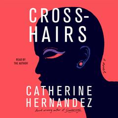 Crosshairs by Catherine Hernandez audiobook