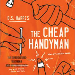 The Cheap Handyman by B.S. Harris audiobook