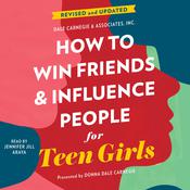 How to Win Friends and Influence People for Teen Girls by  Donna Dale Carnegie audiobook