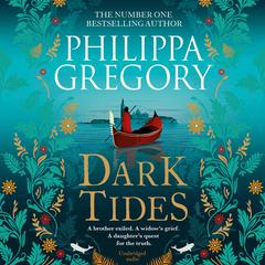 Dark Tides by Philippa Gregory audiobook