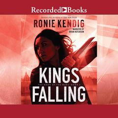 Kings Falling by Ronie Kendig audiobook