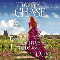 Ten Things I Hate About the Duke by Loretta Chase audiobook