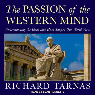 The Passion of the Western Mind by Richard Tarnas audiobook