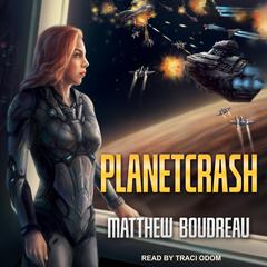PlanetCrash by Matthew Boudreau audiobook