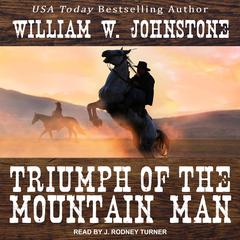 Triumph of the Mountain Man by William W. Johnstone audiobook