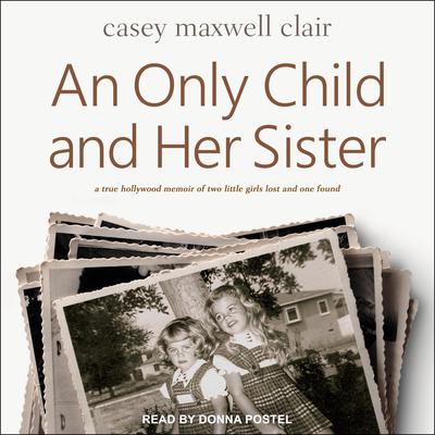 An Only Child and Her Sister by Casey Maxwell Clair audiobook