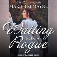 Waiting for a Rogue by Marie Tremayne audiobook