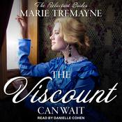 The Viscount Can Wait by  Marie Tremayne audiobook