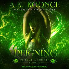 Reigning by A.K. Koonce audiobook