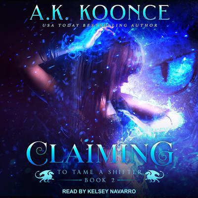 Claiming by A.K. Koonce audiobook