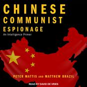 Chinese Communist Espionage by  Peter Mattis audiobook