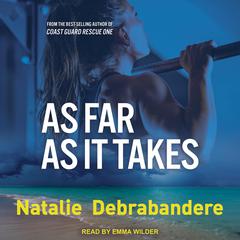 As Far As It Takes by Natalie Debrabandere audiobook