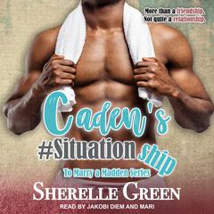 Caden's #Situationship by Sherelle Green audiobook
