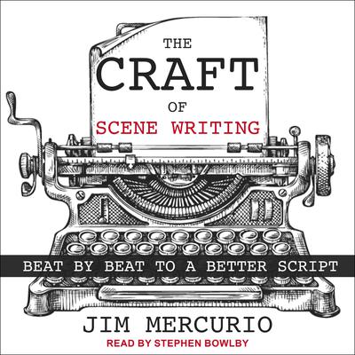 The Craft of Scene Writing by Jim Mercurio audiobook