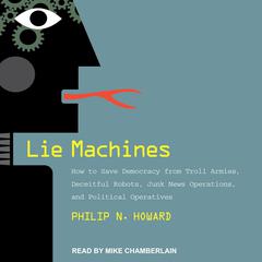 Lie Machines by Philip N. Howard audiobook