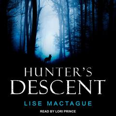 Hunter's Descent by Lise MacTague audiobook