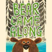 Bear Came Along by  Richard T. Morris audiobook