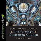 The Eastern Orthodox Church by  John Anthony McGuckin audiobook