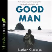 Good Man by  Nathan Clarkson audiobook
