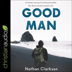 Good Man by Nathan Clarkson audiobook