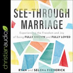 See-Through Marriage by Ryan Frederick audiobook