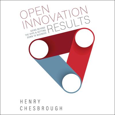 Open Innovation Results by Henry William Chesbrough audiobook