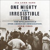 One Mighty and Irresistible Tide by  Jia Lynn Yang audiobook