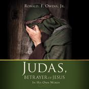 Judas, Betrayer of Jesus by  Ronald F. Owens Jr. audiobook