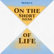 On the Shortness of Life by  Seneca audiobook