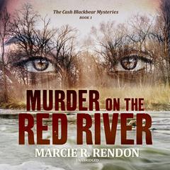 Murder on the Red River by Marcie R. Rendon audiobook