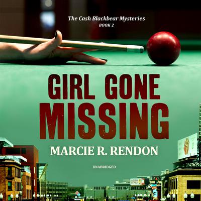 Girl Gone Missing by Marcie R. Rendon audiobook