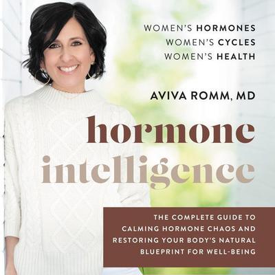Hormone Intelligence by Aviva Romm audiobook