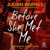 Before She Met Me by  Julian Barnes audiobook