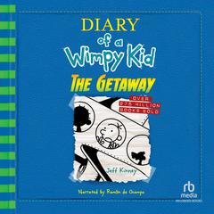 Diary of a Wimpy Kid: The Getaway by Jeff Kinney audiobook