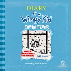 Diary of a Wimpy Kid: Cabin Fever by Jeff Kinney audiobook