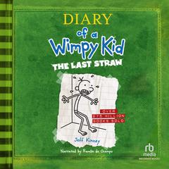 Diary of a Wimpy Kid: The Last Straw by Jeff Kinney audiobook