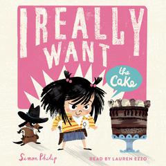 I Really Want the Cake by Simon Philip audiobook